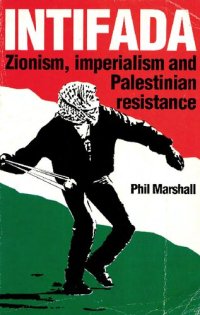 cover of the book Intifada: Zionism Imperialism and Palestinian Resistance