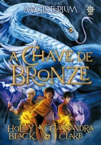 cover of the book A chave de bronze - Magisterium