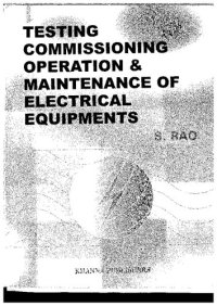 cover of the book Testing, Commissioning, Operation and Maintenance of Electrical Equipments