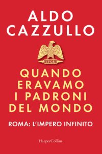 cover of the book Quando eravamo i padroni del mondo