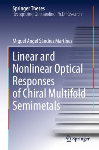 cover of the book Linear and Nonlinear Optical Responses of Chiral Multifold Semimetals. Doctoral Thesis accepted by Université Grenoble Alpes, Grenoble, France