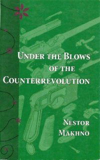 cover of the book Under the Blows of the Counterrevolution: April-June 1918