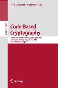 cover of the book Code-Based Cryptography. 10th International Workshop, CBCrypto 2022 Trondheim, Norway, May 29–30, 2022 Revised Selected Papers