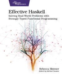 cover of the book Effective Haskell: Solving Real-World Problems with Strongly Typed Functional Programming