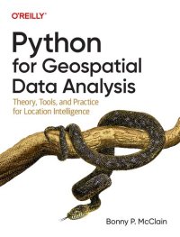 cover of the book Python for Geospatial Data Analysis: Theory, Tools, and Practice for Location Intelligence