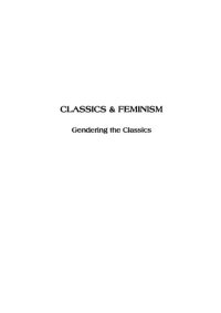 cover of the book Classics & Feminism: Gendering the Classics