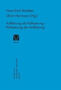 cover of the book Aufklärung als Politisierung - Politisierung der Aufklärung