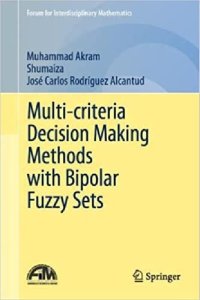 cover of the book Multi-criteria Decision Making Methods with Bipolar Fuzzy Sets