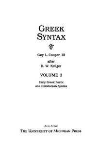 cover of the book Greek Syntax: Early Greek Poetic and Herodotean Syntax