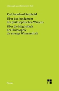 cover of the book Über das Fundament des philosophischen Wissens (1791). Über die Möglichkeit der Philosophie als strenge Wissenschaft (1790): Herausgeber: Schrader, Wolfgang H