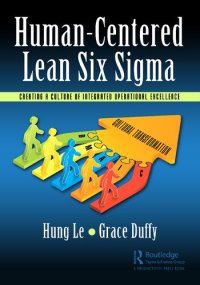 cover of the book Human-Centered Lean Six Sigma: Creating a Culture of Integrated Operational Excellence