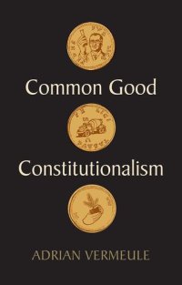 cover of the book Common Good Constitutionalism