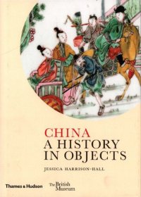 cover of the book China: A History in Objects