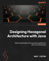 cover of the book Designing Hexagonal Architecture with Java