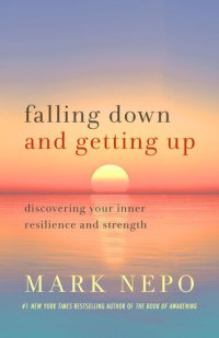 cover of the book Falling Down and Getting Up: Discovering Your Inner Resilience and Strength