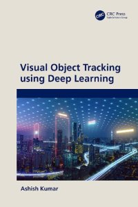 cover of the book Visual Object Tracking using Deep Learning