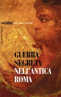 cover of the book Guerra segreta nell'Antica Roma