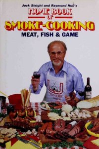 cover of the book Home Book of Smoke Cooking Meat, Fish & Game