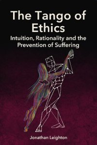 cover of the book The Tango of Ethics: Intuition, Rationality and the Prevention of Suffering