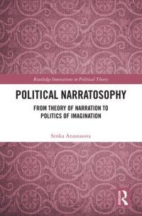 cover of the book Political Narratosophy: From Theory of Narration to Politics of Imagination