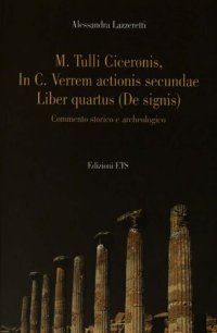 cover of the book M. Tulli Ciceronis, In C. Verrem actionis secundae. Liber quartus (De signis)