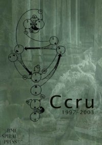 cover of the book Ccru: Writings 1997–2003