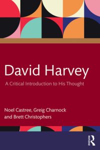 cover of the book David Harvey: A Critical Introduction to his Thought