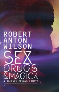 cover of the book Sex, Drugs & Magick – A Journey Beyond Limits