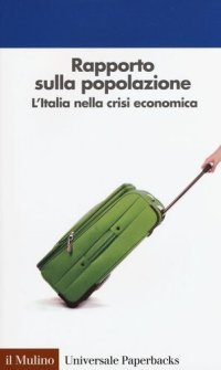 cover of the book Rapporto sulla popolazione. L'Italia nella crisi economica