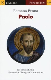 cover of the book Paolo. Da Tarso a Roma, il cammino di un grande innovatore