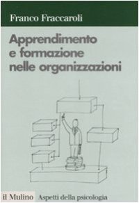 cover of the book Apprendimento e formazione nelle organizzazioni. Una prospettiva psicologica