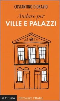 cover of the book Andare per ville e palazzi