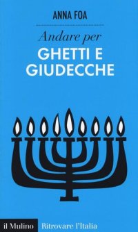 cover of the book Andare per ghetti e giudecche