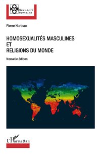 cover of the book Homosexualités masculines et religions du monde: Nouvelle édition (Sexualité humaine) (French Edition)