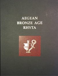 cover of the book Aegean Bronze Age Rhyta (Prehistory Monographs)