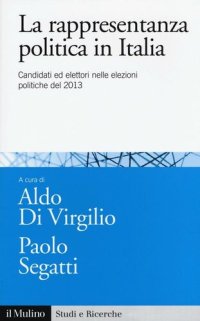 cover of the book La rappresentanza politica in Italia. Candidati ed elettori nelle elezioni politiche del 2013