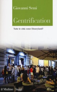 cover of the book Gentrification. Tutte le città come Disneyland?