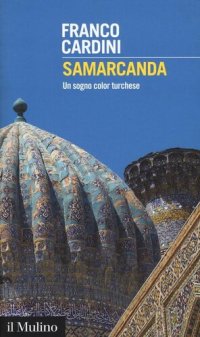 cover of the book Samarcanda. Un sogno color turchese