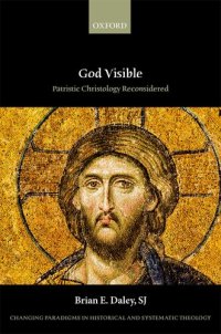 cover of the book God Visible: Patristic Christology Reconsidered (Changing Paradigms in Historical and Systematic Theology)