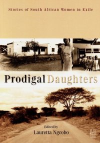 cover of the book Prodigal Daughters: Stories of South African Women in Exile