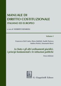 cover of the book Manuale di diritto costituzionale italiano ed europeo. Vol. 1: Stato e gli altri ordinamenti giuridici, i principi fondamentali e le istituzioni politiche, Lo.