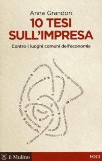 cover of the book 10 tesi sull'impresa. Contro i luoghi comuni dell'economia