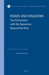 cover of the book Roads and Kingdoms: Two Encounters With the Nazarenes Beyond the River