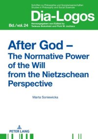 cover of the book After God – The Normative Power of the Will from the Nietzschean Perspective (DIA-LOGOS)