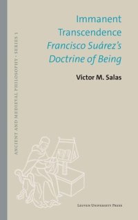 cover of the book Immanent Transcendence: Francisco Suárez's Doctrine of Being