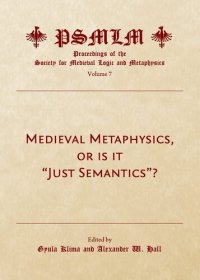 cover of the book Medieval Metaphysics, or is it "Just Semantics"?