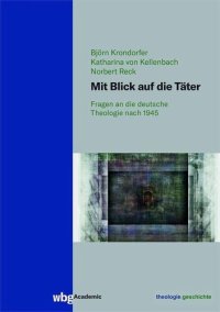 cover of the book Mit Blick auf die Täter: Fragen an die deutsche Theologie nach 1945