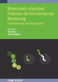 cover of the book Molecularly Imprinted Polymers for Environmental Monitoring: Fundamentals and Applications