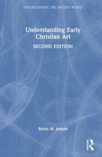 cover of the book Understanding Early Christian Art (Understanding the Ancient World)