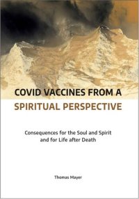 cover of the book Covid Vaccines from a Spiritual Perspective: Consequences for the Soul and Spirit and for Life after Death